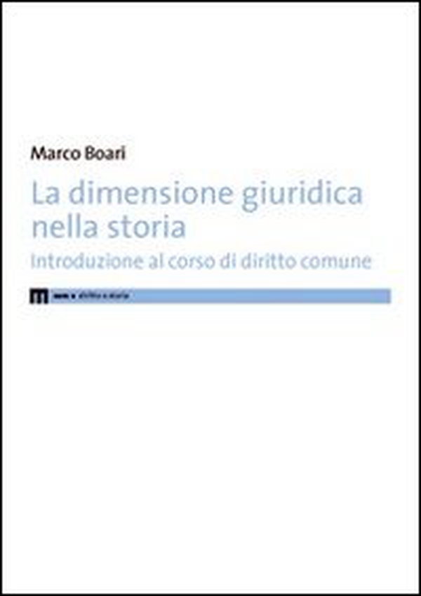 La dimensione giuridica nella storia - Librerie.coop La dimensione giuridica nella storia - Librerie.coop