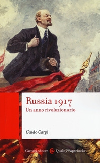 Russia 1917. Un anno rivoluzionario - Librerie.coop