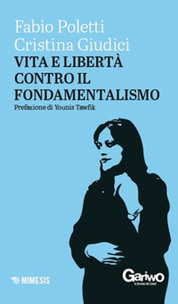 Vita e libertà contro il fondamentalismo - Librerie.coop Vita e libertà contro il fondamentalismo - Librerie.coop