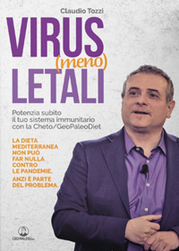 Virus (meno) letali. Potenzia subito il tuo sistema immunitario con la Cheto/GeoPaleoDiet - Librerie.coop Virus (meno) letali. Potenzia subito il tuo sistema immunitario con la Cheto/GeoPaleoDiet - Librerie.coop