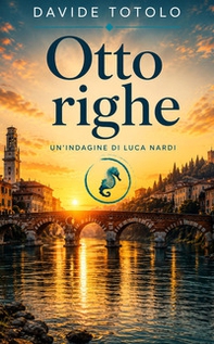 Otto righe. Un'indagine di Luca Nardi - Librerie.coop