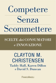 Competere senza scommettere. Scelte dei consumatori e innovazione - Librerie.coop