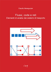 Flussi, code e reti. Elementi di analisi dei sistemi di trasporto - Librerie.coop