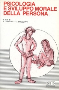 Psicologia e sviluppo morale della persona - Librerie.coop