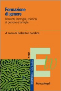 Formazione di genere. Racconti, immagini, relazioni di persone e di famiglie - Librerie.coop