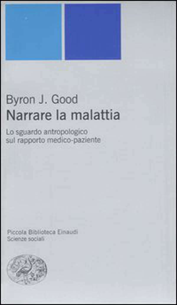 Narrare la malattia. Lo sguardo antropologico sul rapporto medico-paziente - Librerie.coop Narrare la malattia. Lo sguardo antropologico sul rapporto medico-paziente - Librerie.coop