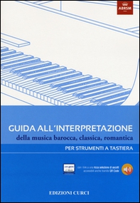 Guida all'interpretazione della musica barocca, classica, romantica. Per strumenti a tastiera - Librerie.coop Guida all'interpretazione della musica barocca, classica, romantica. Per strumenti a tastiera - Librerie.coop