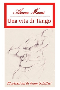 Una vita di tango - Librerie.coop