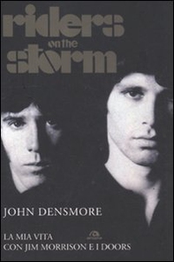 Riders on the storm. La mia vita con Jim Morrison e i Doors - Librerie.coop