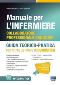 Manuale per l'infermiere collaboratore professionale. Guida teorico-pratica per tutte le prove di concorso - Librerie.coop