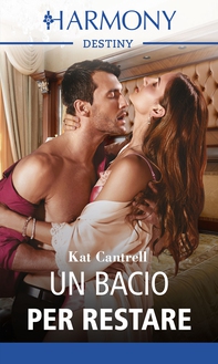 Un bacio per restare - Librerie.coop Un bacio per restare - Librerie.coop