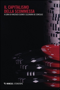Il capitalismo della scommessa - Librerie.coop Il capitalismo della scommessa - Librerie.coop