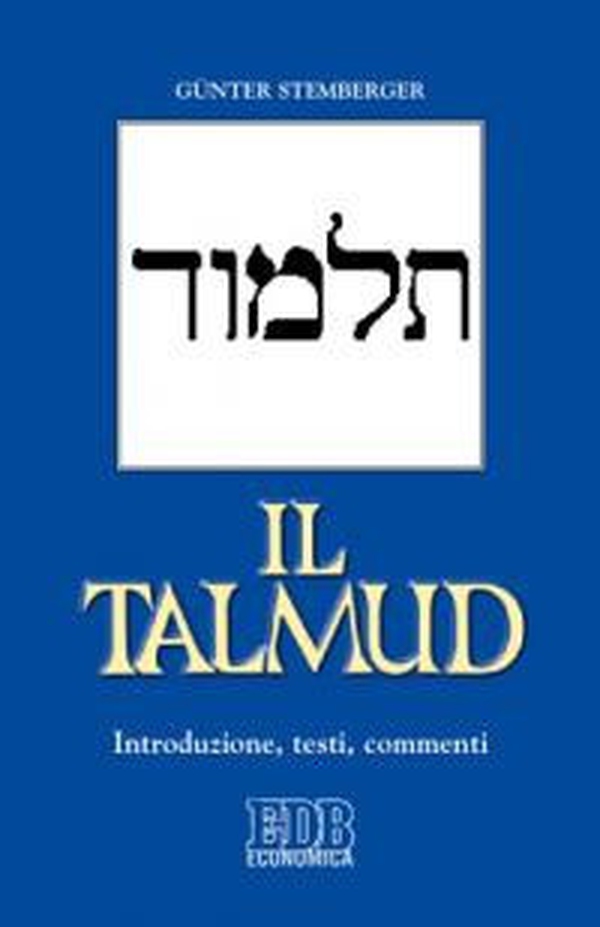 Il Talmud. Introduzione, testi, commenti - Librerie.coop Il Talmud. Introduzione, testi, commenti - Librerie.coop