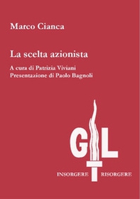 La scelta azionista - Librerie.coop