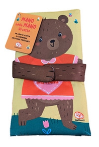 Orsetto. Mano nella mano - Librerie.coop