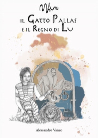 Manu. Il gatto Pallas e il regno di Lu - Librerie.coop