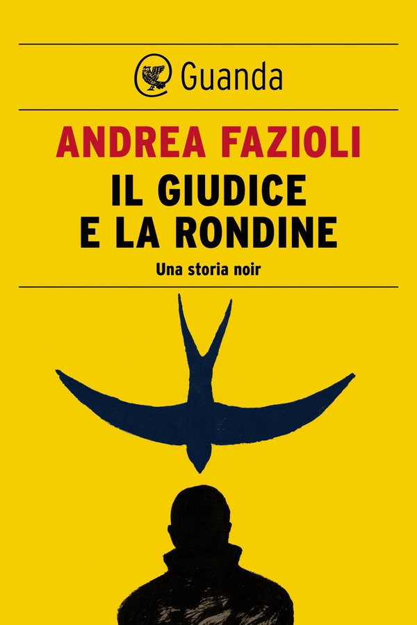 Il giudice e la rondine - Librerie.coop Il giudice e la rondine - Librerie.coop