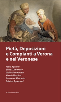 Pietà, deposizioni e compianti a Verona e nel veronese - Librerie.coop Pietà, deposizioni e compianti a Verona e nel veronese - Librerie.coop