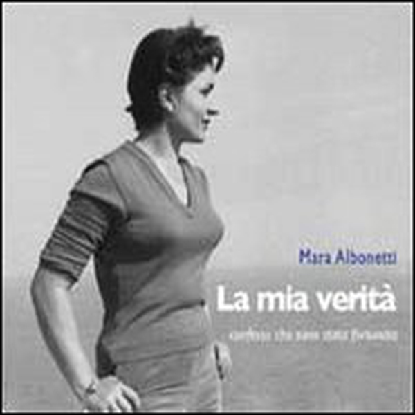 La mia verità. Confesso che sono stata fortunata - Librerie.coop La mia verità. Confesso che sono stata fortunata - Librerie.coop