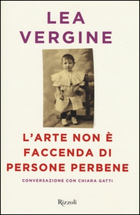L'arte non è faccenda di persone perbene - Librerie.coop
