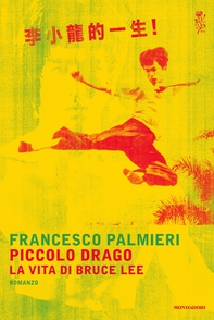 Piccolo drago - La vita di Bruce Lee - Librerie.coop