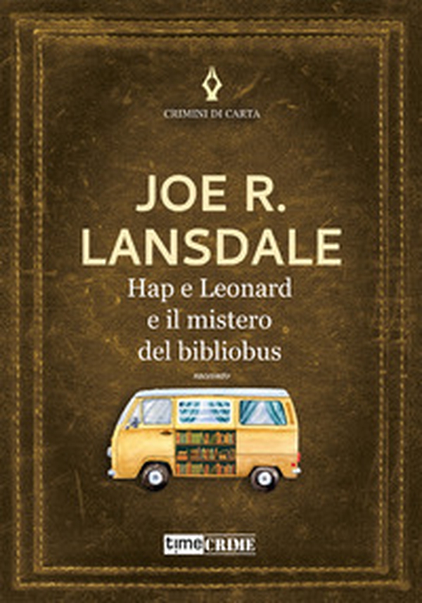 Hap e Leonard e il mistero del bibliobus - Librerie.coop Hap e Leonard e il mistero del bibliobus - Librerie.coop