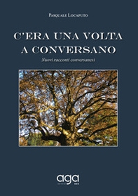C'era una volta a Conversano. Nuovi racconti conversanesi - Librerie.coop