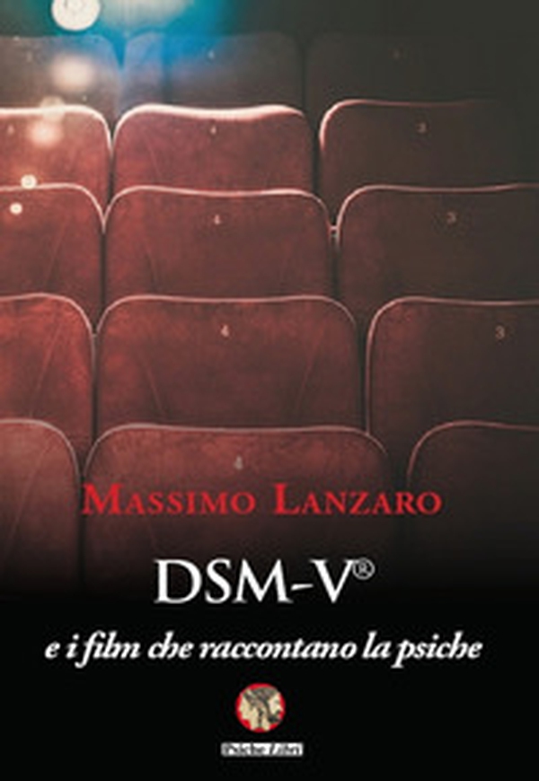 DSM-V e i film che raccontano la psiche - Librerie.coop DSM-V e i film che raccontano la psiche - Librerie.coop