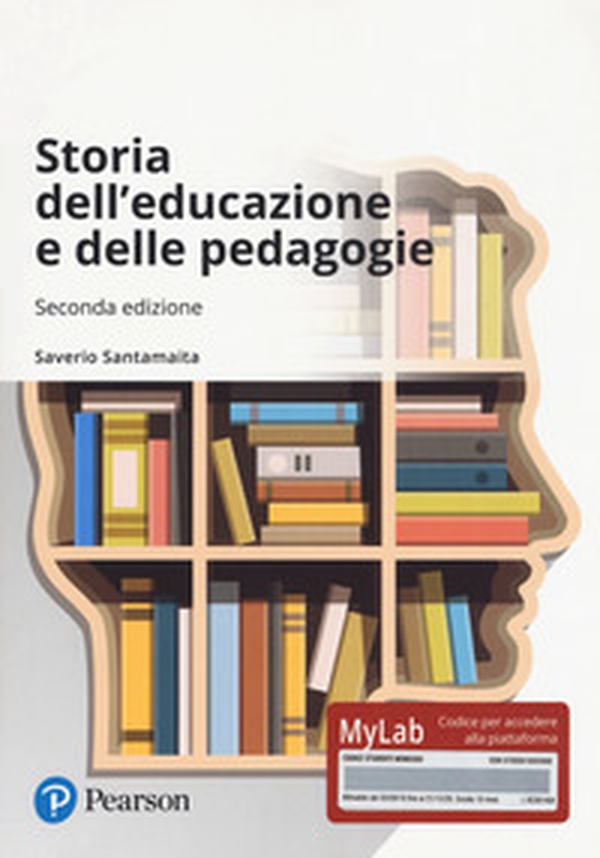 Storia dell'educazione e delle pedagogie. Ediz. MyLab - Librerie.coop Storia dell'educazione e delle pedagogie. Ediz. MyLab - Librerie.coop