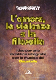 L'amore, la violenza e la filosofia - Librerie.coop