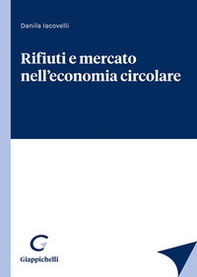 Rifiuti e mercato nell'economia circolare - Librerie.coop