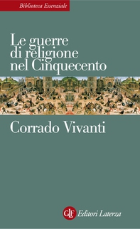 Le guerre di religione nel Cinquecento - Librerie.coop Le guerre di religione nel Cinquecento - Librerie.coop