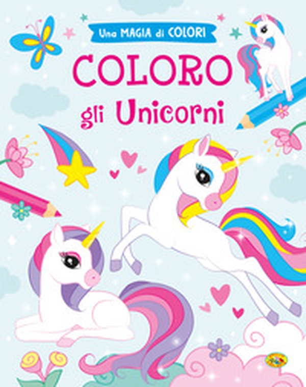 Coloro gli unicorni - Librerie.coop Coloro gli unicorni - Librerie.coop