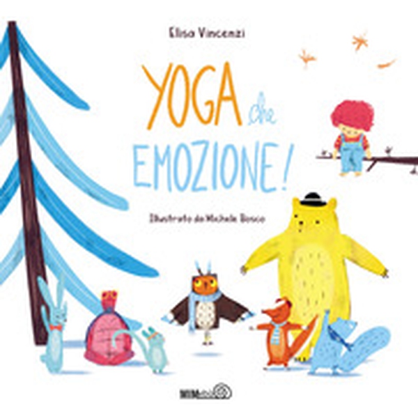 Yoga che emozione! - Librerie.coop Yoga che emozione! - Librerie.coop