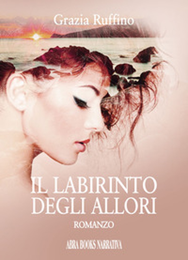 Il labirinto degli allori - Librerie.coop Il labirinto degli allori - Librerie.coop