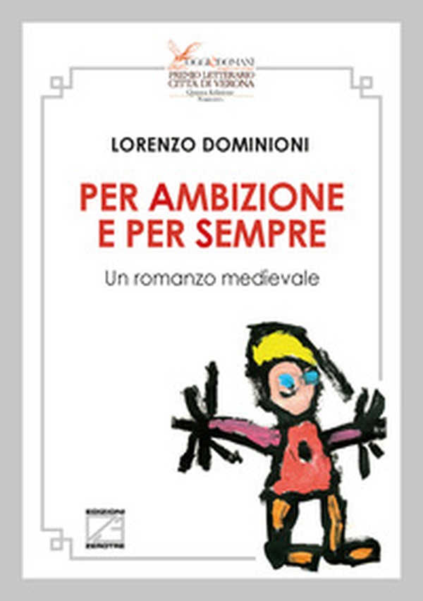 Per ambizione e per sempre. Un romanzo medievale - Librerie.coop