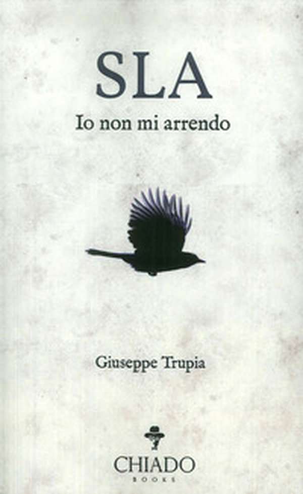 Sla. Io non mi arrendo - Librerie.coop Sla. Io non mi arrendo - Librerie.coop