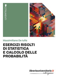 Esercizi risolti di statistica e calcolo delle probabilità - Librerie.coop