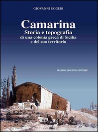 Camarina. Storia e topografia di una colonia greca di Sicilia e del suo territorio - Librerie.coop Camarina. Storia e topografia di una colonia greca di Sicilia e del suo territorio - Librerie.coop