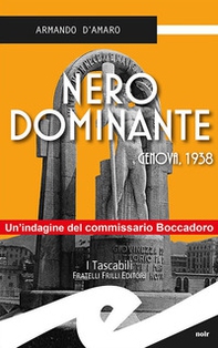 Nero dominante. Genova, 1938 - Librerie.coop Nero dominante. Genova, 1938 - Librerie.coop