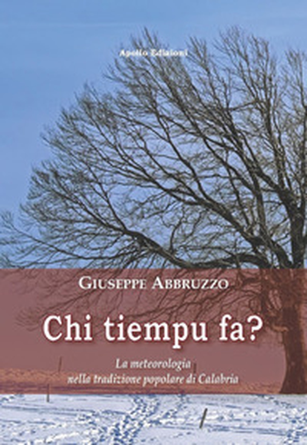 Chi tiempu fa? La meteorologia nella tradizione popolare di Calabria - Librerie.coop Chi tiempu fa? La meteorologia nella tradizione popolare di Calabria - Librerie.coop