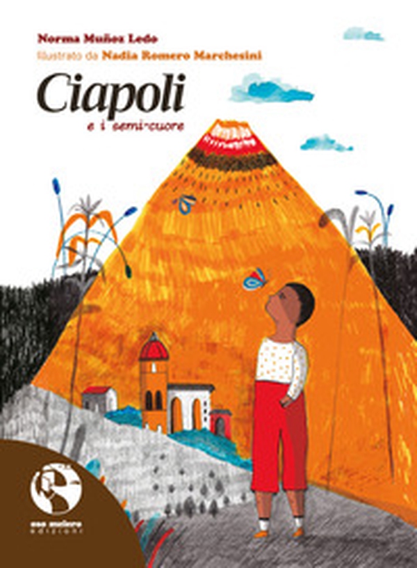 Ciapoli e i semi-ciuore - Librerie.coop Ciapoli e i semi-ciuore - Librerie.coop