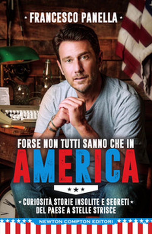 Forse non tutti sanno che in America. Curiosità, storie insolite e segreti del Paese a stelle e strisce - Librerie.coop Forse non tutti sanno che in America. Curiosità, storie insolite e segreti del Paese a stelle e strisce - Librerie.coop