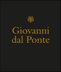 Giovanni dal Ponte. Protagonista dell'umanesimo tardogotico fiorentino. Catalogo della mostra (Firenze, 22 novembre 2016-12 marzo 2017) - Librerie.coop Giovanni dal Ponte. Protagonista dell'umanesimo tardogotico fiorentino. Catalogo della mostra (Firenze, 22 novembre 2016-12 marzo 2017) - Librerie.coop