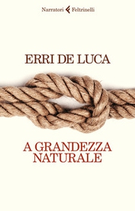A grandezza naturale - Librerie.coop A grandezza naturale - Librerie.coop