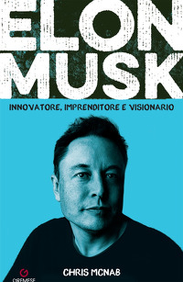 Elon Musk - Librerie.coop Elon Musk - Librerie.coop