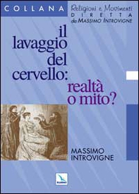 Il lavaggio del cervello: realtà o mito? - Librerie.coop Il lavaggio del cervello: realtà o mito? - Librerie.coop