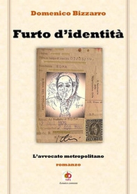 Furto d'identità. L'avvocato metropolitano - Librerie.coop