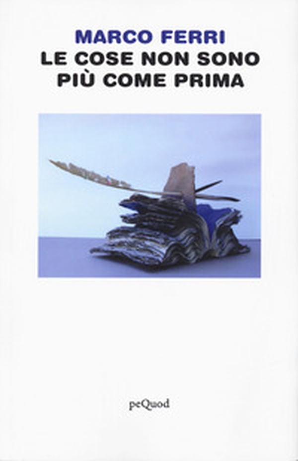 Le cose non sono più come prima - Librerie.coop Le cose non sono più come prima - Librerie.coop