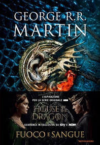 Fuoco e sangue. House of the Dragon - Librerie.coop Fuoco e sangue. House of the Dragon - Librerie.coop